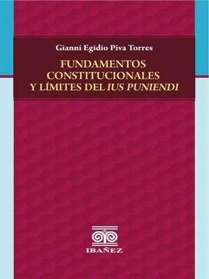 cover image of Fundamentos constitucionales y límites del Ius Puniendi
